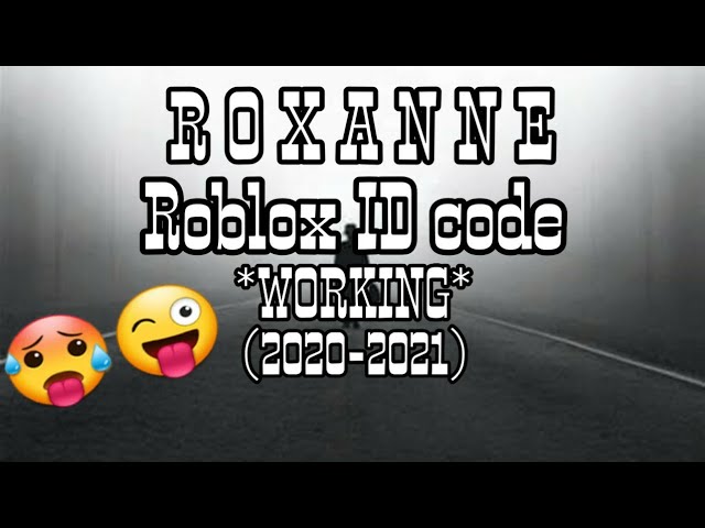What Is The Roblox Id For Roxanne Google Search - roxanne roblox code