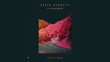 Satin Jackets feat. Niya Wells - Lost In Japan