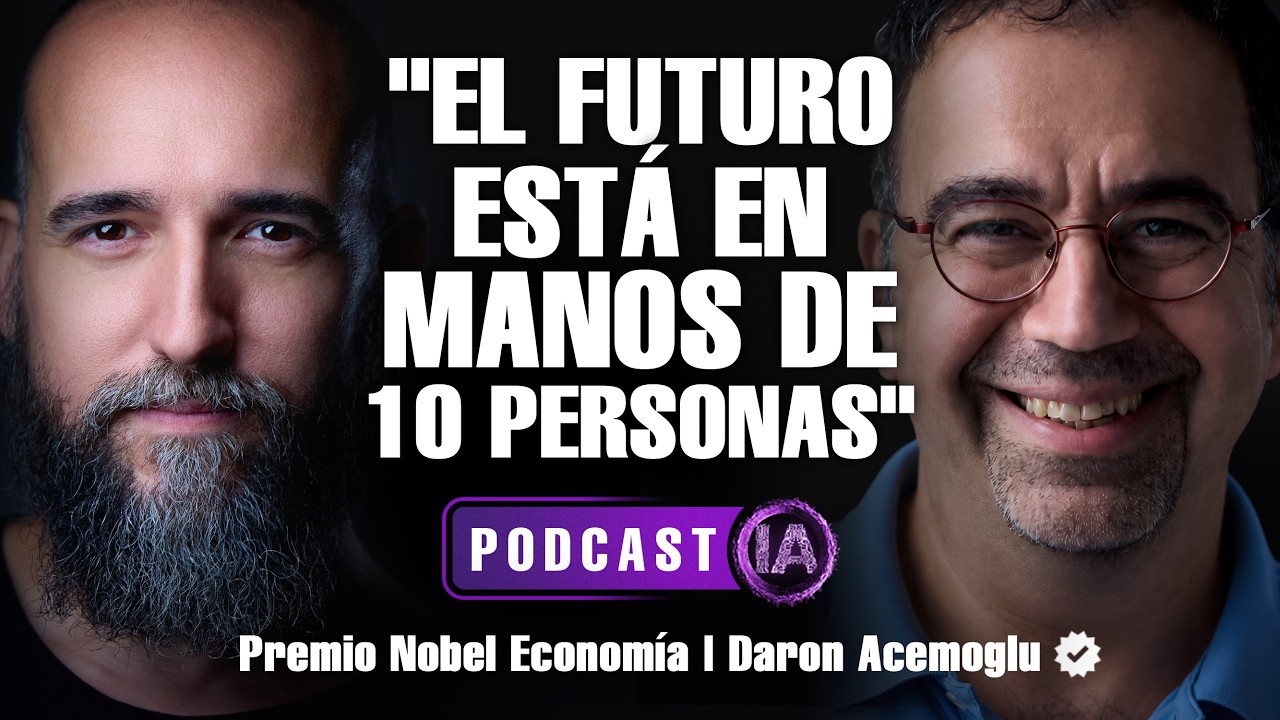 El Impacto Económico de la IA con el Premio Nobel Daron Acemoglu