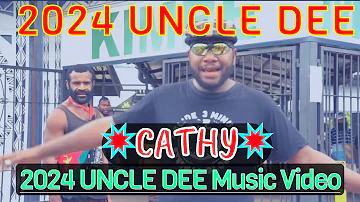 🔥🌴CATHY🌴🔥✸ 2024 UNCLE DEE MUSIC VIDEO ✸ 2024 PNG LATEST MUSIC VIDEO