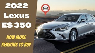 2022 Lexus ES 350 Review : Now More Reasons to Buy