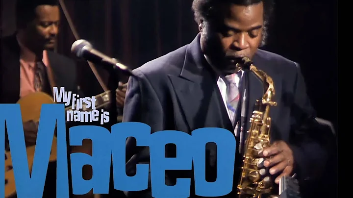 Maceo Parker - My First Name is Maceo  (feat. Fred...
