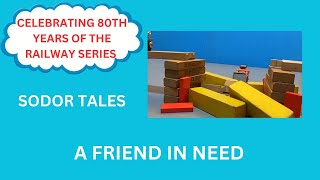 Sodor Tales S12 Ep 20 A Friend In Need
