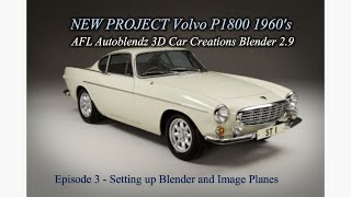 Blender Tutorial Car Modelling of a Volvo P1800 Ep 3 Setting up the Image Planes #3D Cars