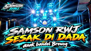 Download lagu SESAK DI DADA😱‼️ANAK BANDEL BREWOG SAMSON RWJ NGAMUK CEK SOUND KARNAVAL IPPAM SUKOHARJO KEPANJEN 
