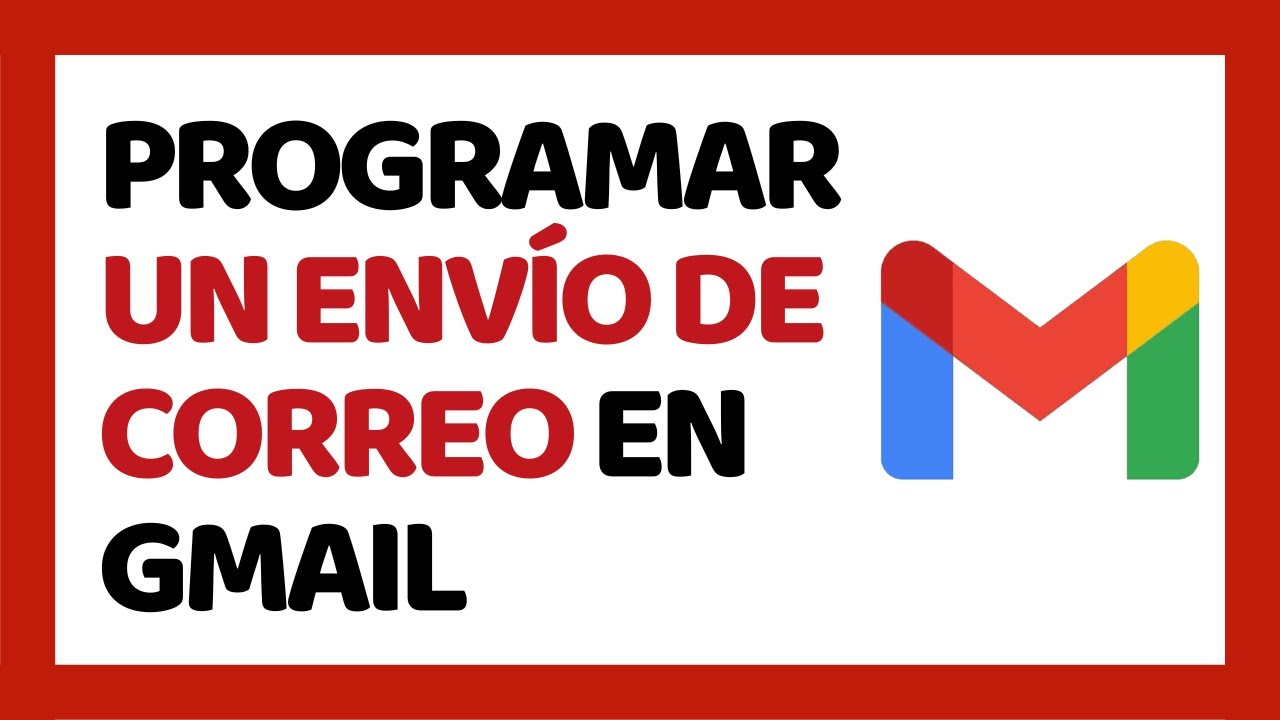 Cómo Programar un Envío de Correo en Gmail