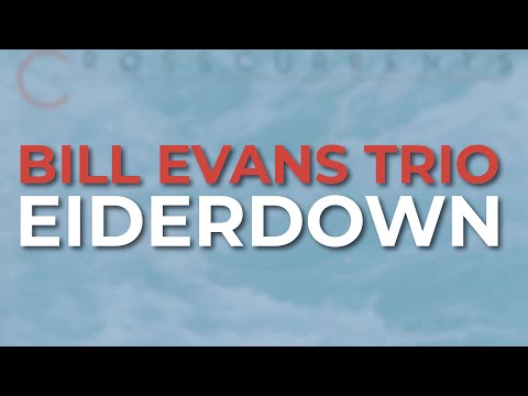 Putar Eiderdown - Bill Evans