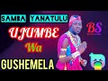 SAMBA YANATULU 2026 UJUMBE WA GUSHEMELA 0696228222 2026 