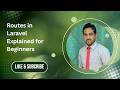 Laravel Routing Tutorial | Routes in Laravel Explained for Beginners
