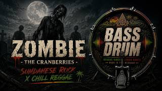 ZOMBIE - The Cranberries 🎸🧟 | Versi Sundanese Rock x Chill Reggae Paling Bikin Merinding! BASS_DRUM