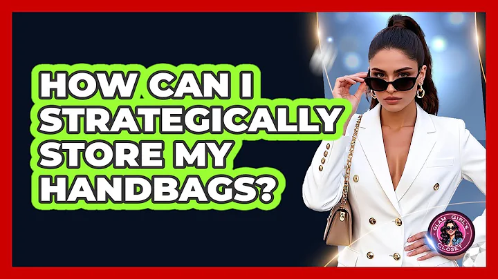 How Can I Strategically Store My Handbags?