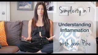 Understanding Inflammation from a Holistic Perspective | Simplicity in 7