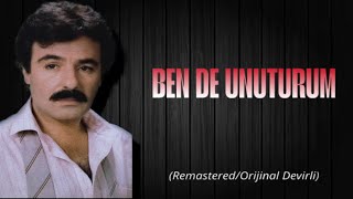 Ferdi Tayfur - Ben De Unuturum (Remastered/Orijinal Devir