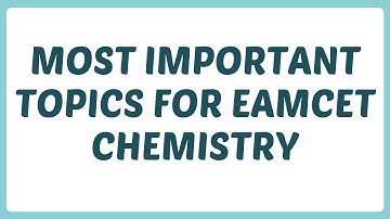 MOST IMPORTANT TOPICS FOR EAMCET CHEMISTRY || CHEMISTRY IMPORTANT TOPICS FOR EAMCET ||  BWTS