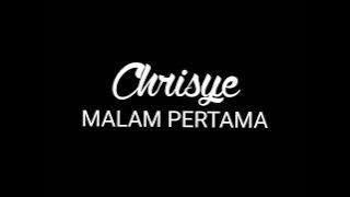 CHRISYE - MALAM PERTAMA - lirik