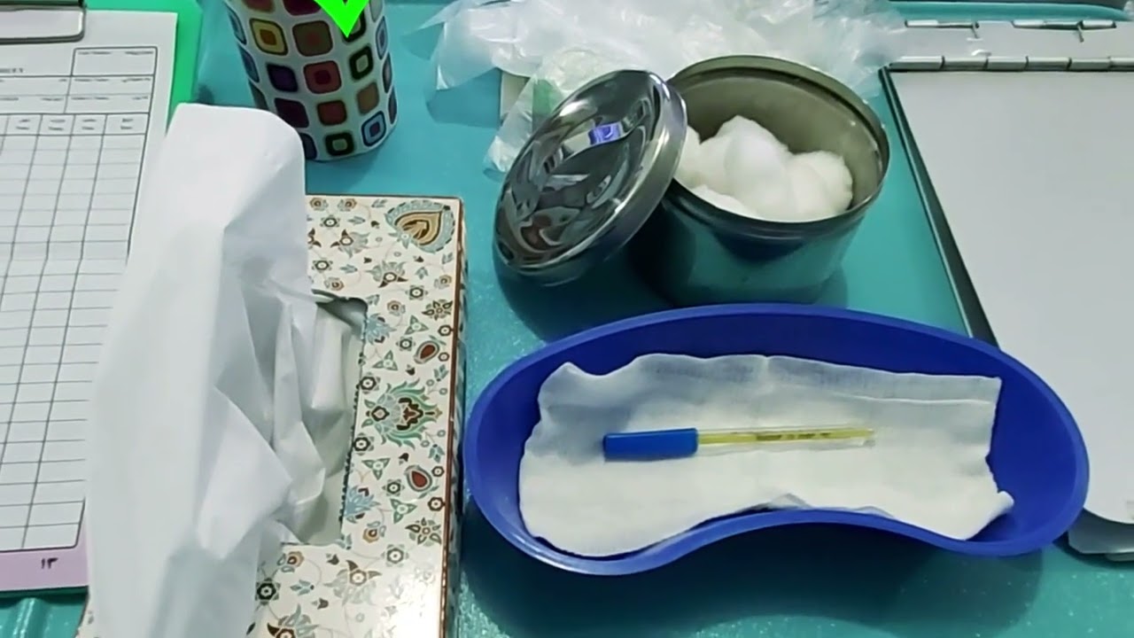 کنترل درجه حرارت (اندازه گیری دمای بدن با تب سنج) | آموزش مهارت های بالینی پرستاری (پراتیک)