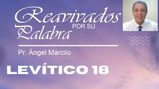 REAVIVADOS POR SU PALABRA, LEVÍTICO 18. 1 DE MAYO DEL 2022 - YouTube