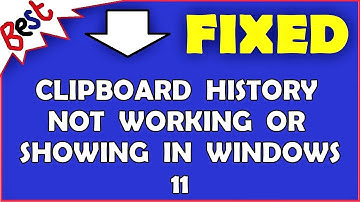 Clipboard History not working or showing in Windows 11
