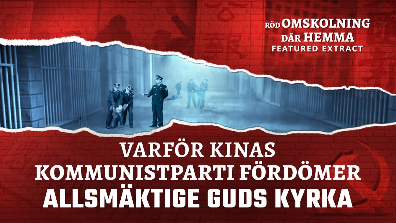 Österns Blixt | Kristen film Utdrag 7 från ”Röd omskolning där hemma”: Varför Kinas kommunistparti fördömer Allsmäktige Guds Kyrka
