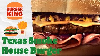 Burger King - Texas Smoke House Burger