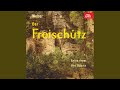 Miniature de la vidéo de la chanson Der Freischütz: Akt Iii. „Und Ob Die Wolke Sie Verhülle“