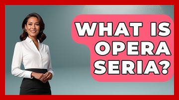 What Is Opera Seria? - Classical Serenade