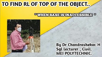 TRIGNOMETRICAL LEVELLING (BASE IN ACCESSIBLE)