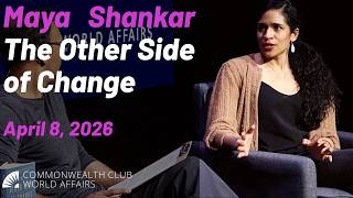 Maya Shankar: The Other Side of Change