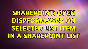 Sharepoint: Open DispForm.aspx on selected list item in a SharePoint list (2 Solutions!!)