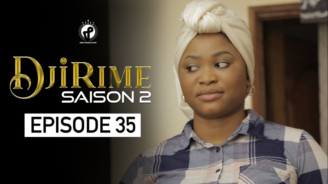 Série - Djirime - Saison 2 - Episode 35