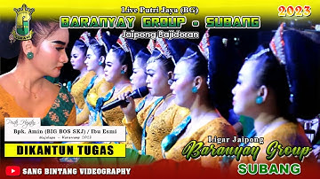 Dikantun Tugas || Ligar Jaipong Putri Jaya Baranyay Group - Subang || Live Majalaya - Karawang 2023