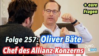 Der Vorstandsvorsitzende der Allianz, Oliver Bäte (+ eure Fragen) - Jung & Naiv: Folge 257