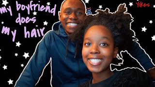 my boyfriend does my natural hair | Kait &amp; Kat