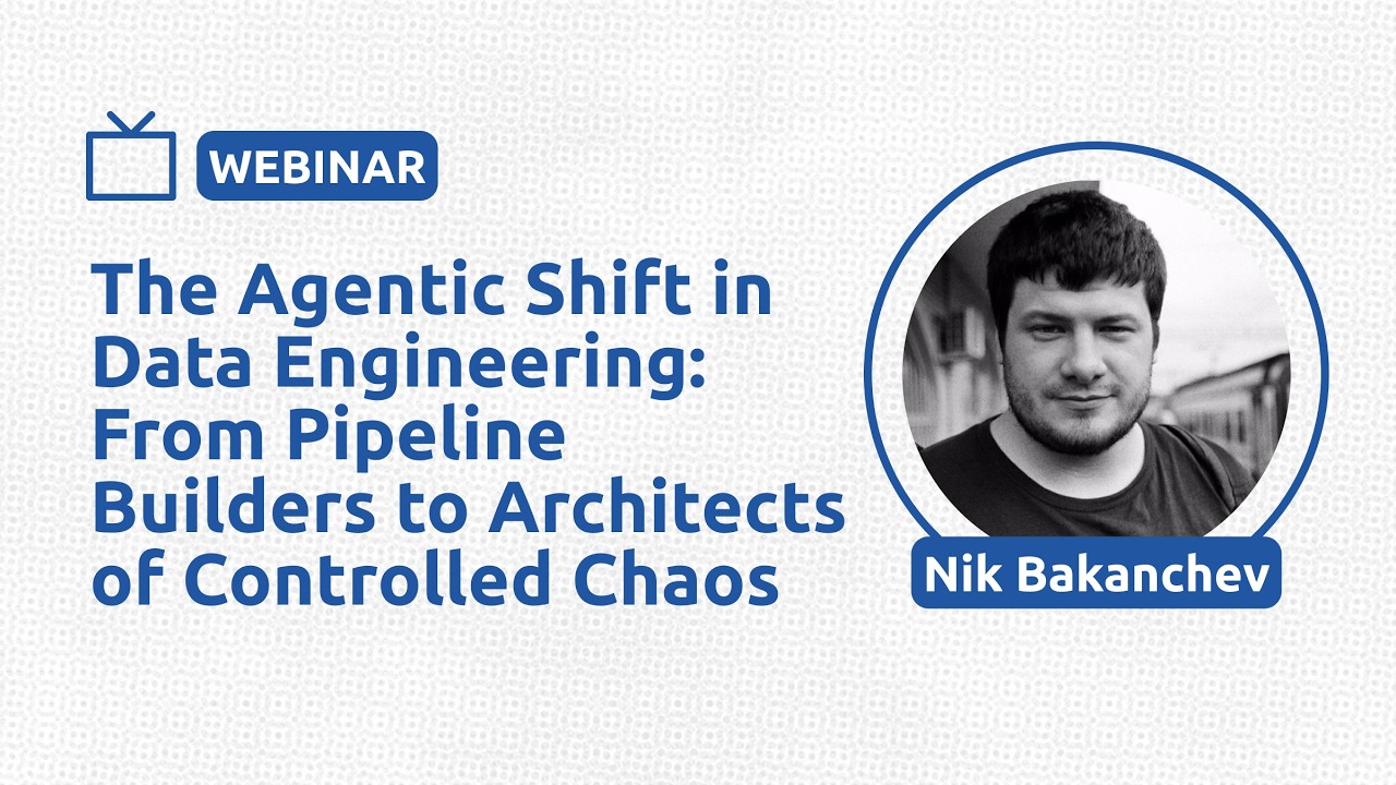 The Agentic Shift in Data Engineering - Nik Bakanchev