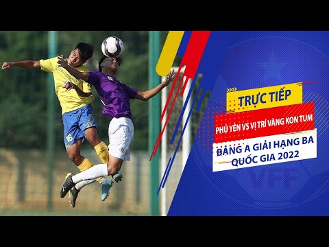 Video ????TRỰC TIẾP I Phú Yên vs Vị Trí Vàng Kon Tum | Bảng A... - youtube