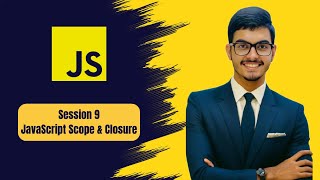 JavaScript Scope and Closure Explained Session 9