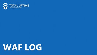 Total Uptime Management Panel - WAF Log tab overview