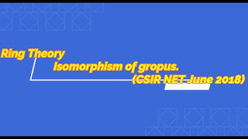CSIR NET June 2018 Solution - Ring Isomorphism  || Abstract Algebra, Part- C