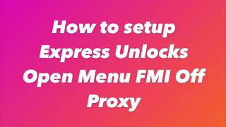 How To Setup Open Menu Fmi Off Proxy For Express Unlocks Telegram Bot