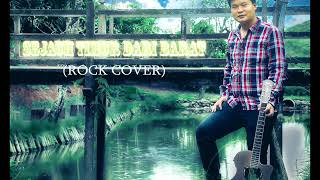 Sejauh Timur Dari Barat (Rock Cover)