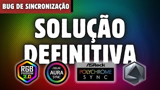 ✅ BUG DE SINCRONIZAÇÃO ASROCK POLYCHORME, RGB FUSION, AURA SYNC E OUTROS SOFTWARES - (RESOLVIDO) screenshot 4