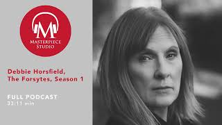 MASTERPIECE Studio Podcast | The Forsytes: Debbie Horsfield