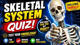 Human Skeletal System Quiz- Perfect Exam Review for Students