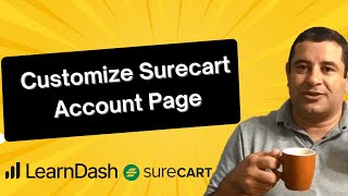 How to Customize Surecart Account Page to Include Learndash Courses