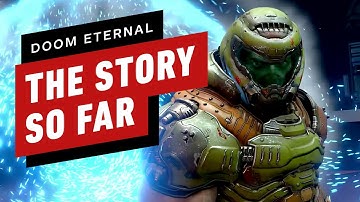 DOOM Eternal: The Story So Far