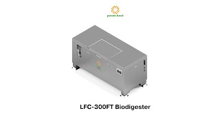 Food waste solution for businesses with limited space: LFC-300FT biodigester