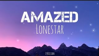 AMAZED - LONESTAR (lyrics)