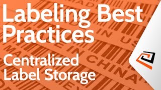 Centralized Label Storage - Bartender Enterprise Labeling Best Practices