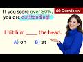 Can You Pass This English Grammar Test? | 40 Preposition Questions