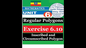 Mathematics Grade 9 Unit 6 Exercise 6.10( Inscribed and Circumscribed Polygon)@mathT_21
